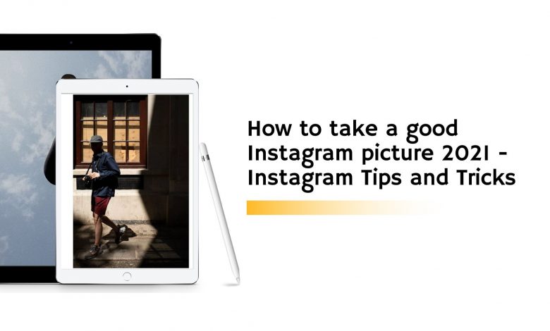 How to take a good Instagram picture